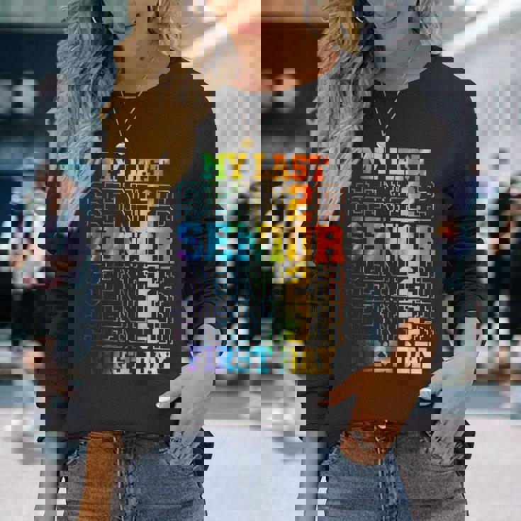 My Last First Day Class Of 2025 Senior First Day Of School Long Sleeve T-Shirt Gifts for Her My Last First Day Class Of 2025 Senior First Day Of School Long Sleeve T-Shirt Gifts for Her