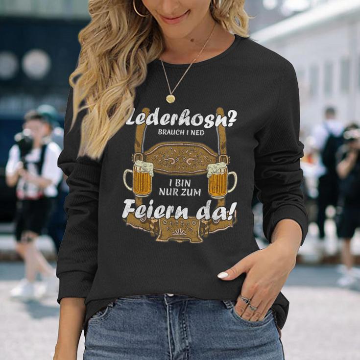 Lederhosn Brauch I Ned I Bin Nur Zum Feiern Da Oktoberfest Langarmshirts Geschenke für Sie