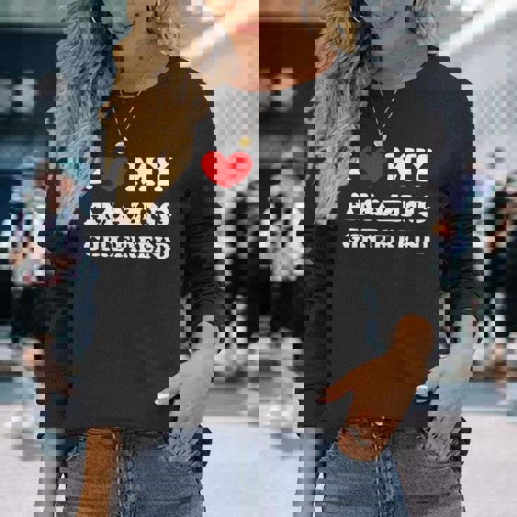 I Love My Amazing Girlfriend I Heart My Amazing Girlfriend Long Sleeve T-Shirt Gifts for Her