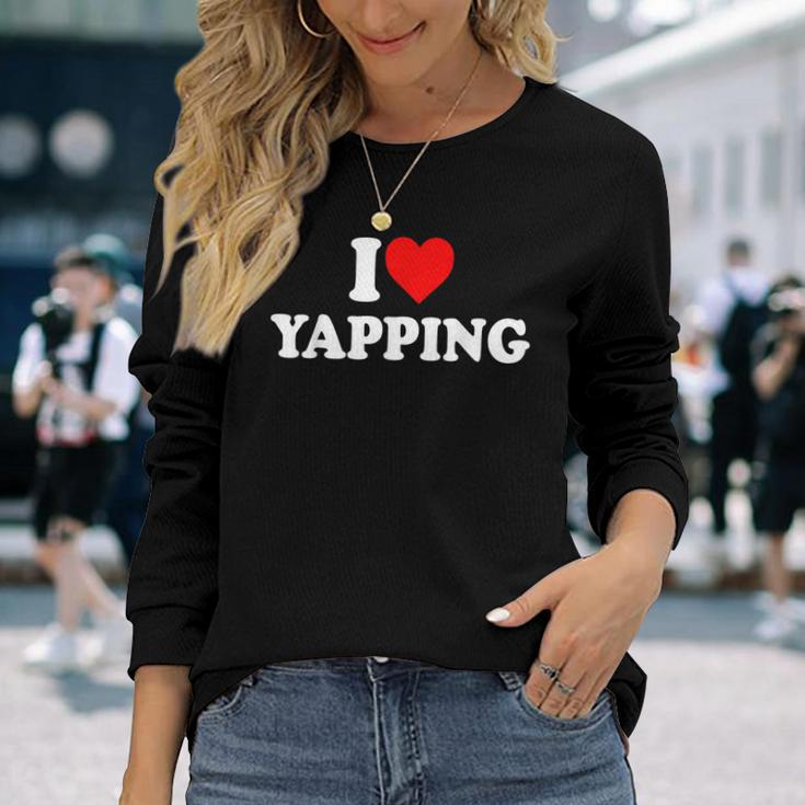 I Love Yapping Langarmshirts Geschenke für Sie