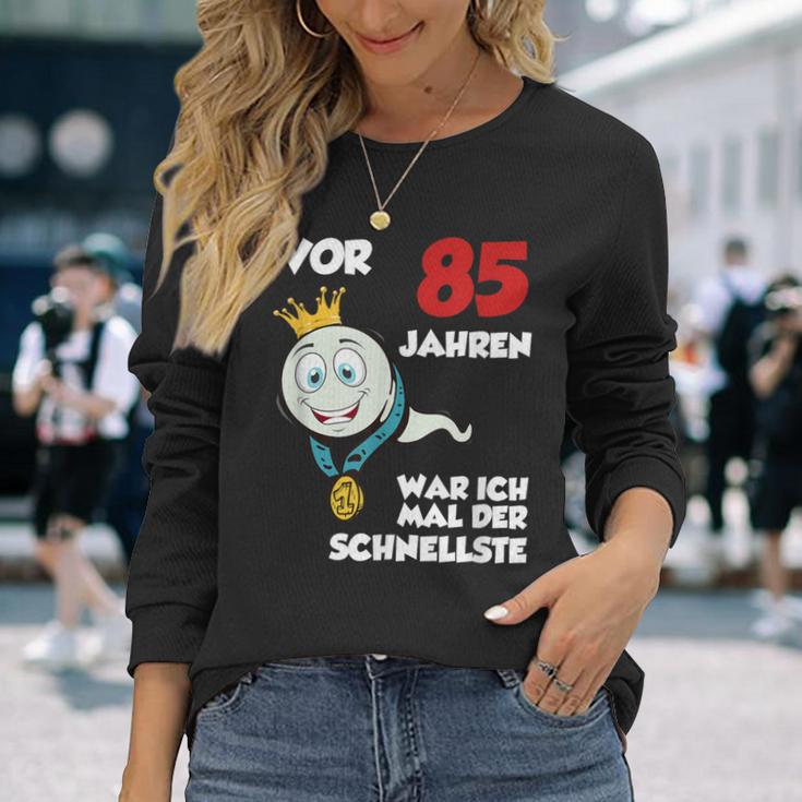 Man Or 85 Jahren War Ich Mal Der Schnellste 85Th Birthday S Langarmshirts Geschenke für Sie