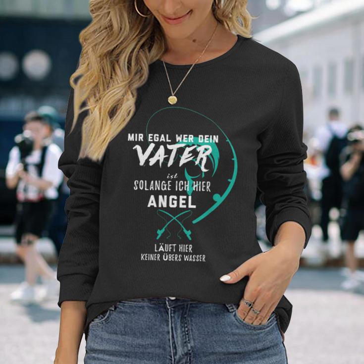 Mir Egal Wer Deinater Ist Solange Ich Hier Angel Langarmshirts Geschenke für Sie