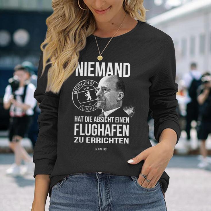 Niemand Hat Die Absicht Einen Flughafen Berlin Langarmshirts Geschenke für Sie