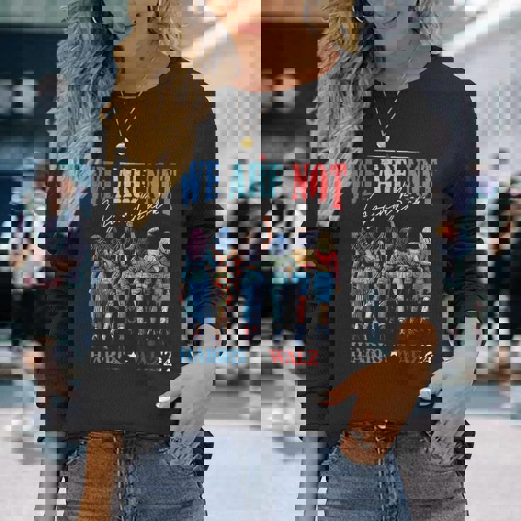 We Are Not Going Back Kamala Harris Waltz 24 Madam President Long Sleeve T-Shirt Gifts for Her
