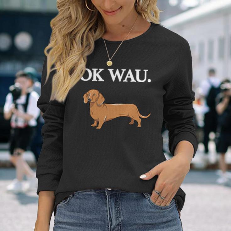 Ok Wau X Dackel Dachshund Dog Lovers Humour Fun Langarmshirts Geschenke für Sie