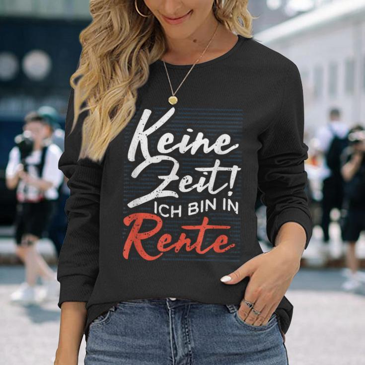 Pensioners No Time Ich Bin In Rente Langarmshirts Geschenke für Sie