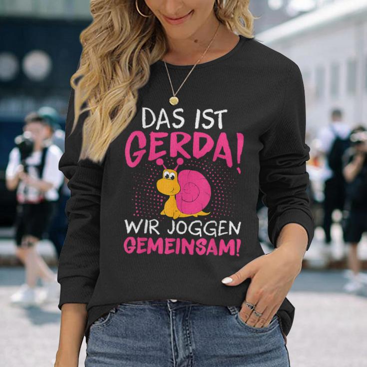 Schnecke Sport Running Das Ist Gerda Wir Joggen Gemeinsam S Langarmshirts Geschenke für Sie