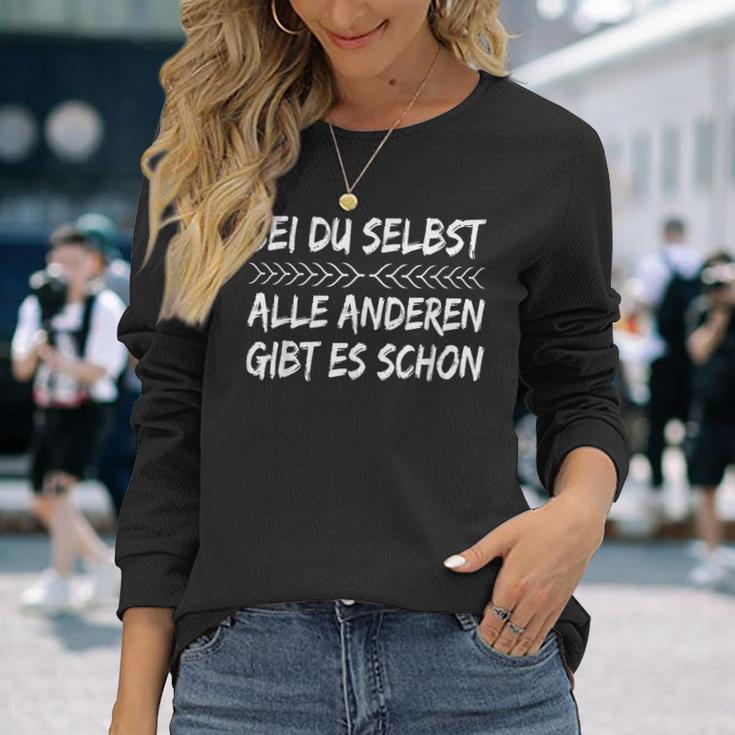 Sei Du Selbst Alle Andere Gibt Es Schon Motivation Slogan Langarmshirts Geschenke für Sie