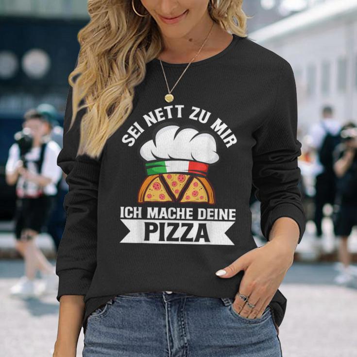 Sei Nett Zu Mir Ich Mache Deine Pizza Pizzabäcker Italy Langarmshirts Geschenke für Sie