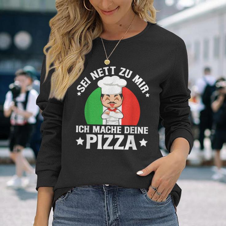 Sei Nett Zu Mir Ich Mache Deine Pizza Pizzabäcker Pizzeria Langarmshirts Geschenke für Sie