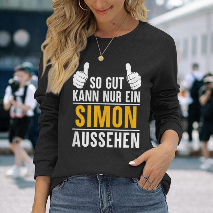 Simon So Gut Kann Nur Ein Simon Look S Langarmshirts Geschenke für Sie