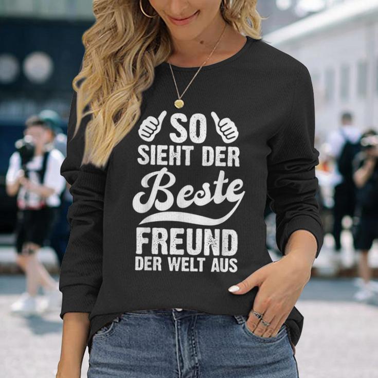 So Sieht Der Beste Freund Der Welt Aus Lustig Freundschaft Langarmshirts Geschenke für Sie