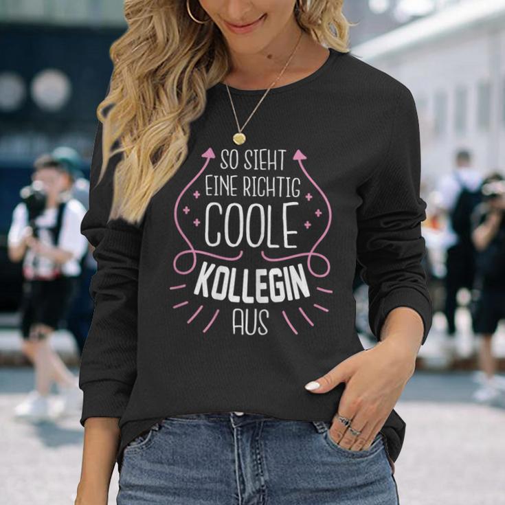 So Sieht Eine Richtig Coole Kollegin Aus Langarmshirts Geschenke für Sie