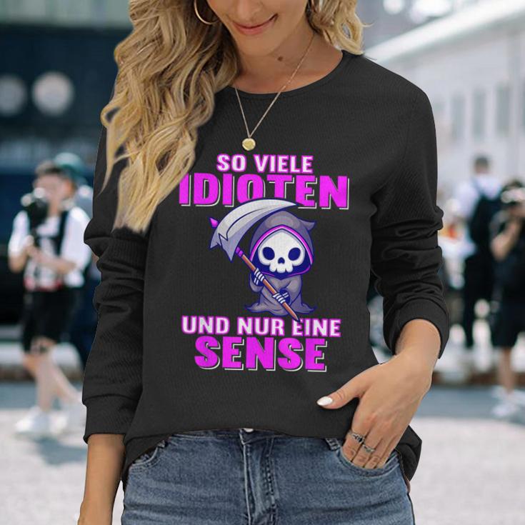 Soiele Idioten Und Nur Eine Sense Ironie Sarkasmus Langarmshirts Geschenke für Sie