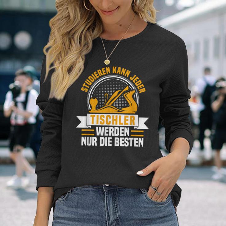 Studier Kann Jeder Tischler Werden Nur Die Beste Langarmshirts Geschenke für Sie