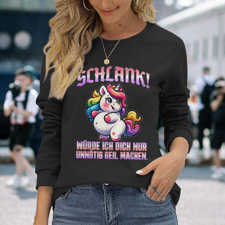 Unicorn Schlank Würde Ich Dich Nur Unnötig Geil Machen Langarmshirts Geschenke für Sie