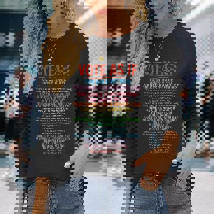 Vote As If Your Skin Is Not White Human's Rights President Long Sleeve T-Shirt Gifts for Her