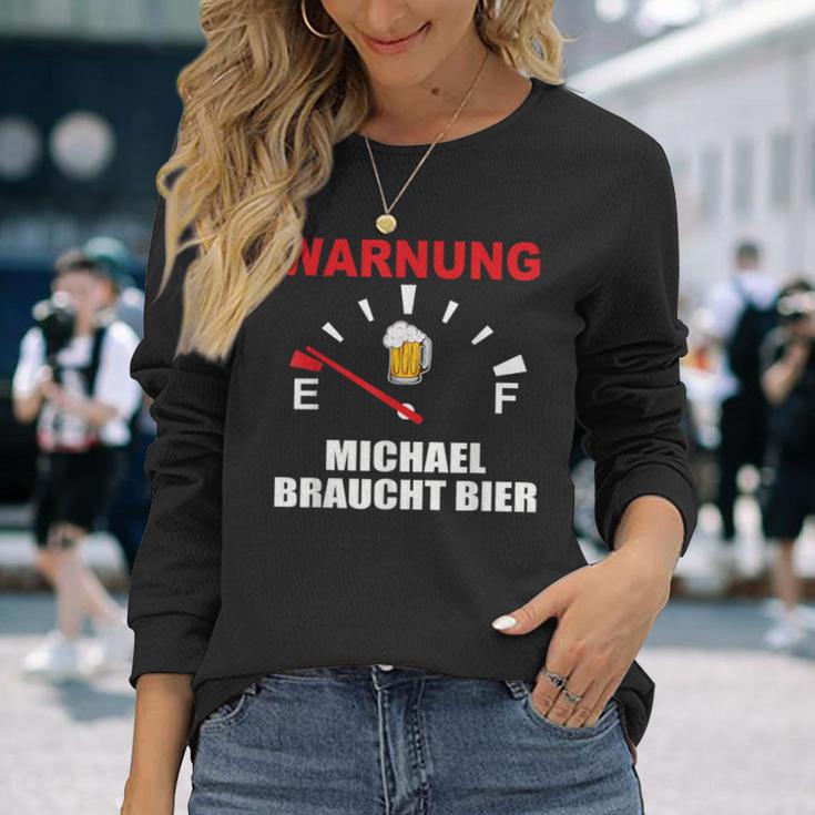 Warning Michael Braucht Bier Langarmshirts Geschenke für Sie