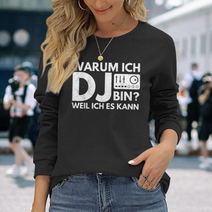 Warum Ich Dj Bin Weil Ich Es Kann Langarmshirts Geschenke für Sie