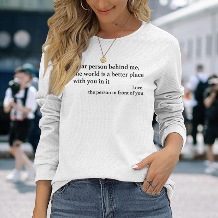 Dear Person Behind Me Positiveibes Positive Message Langarmshirts Geschenke für Sie