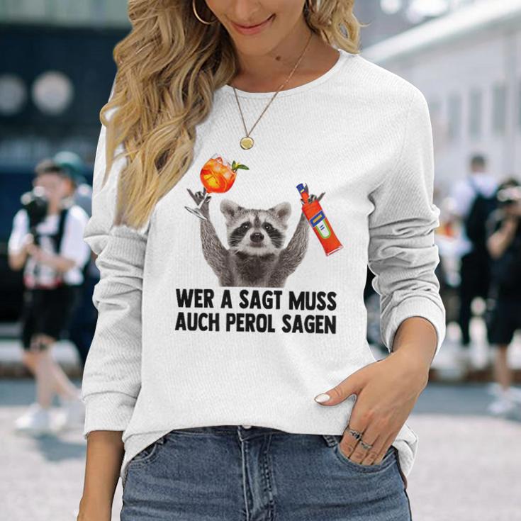 Raccoon Meme Pedro Spritz Wer A Sagt Muss Auch Perol Sagen Langarmshirts Geschenke für Sie