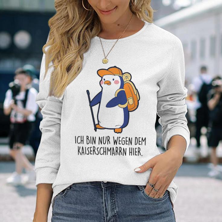 X Penguin Fun Ich Bin Nur Wegen Dem Kaiserenschmarrn Hier Ich Bin Nur Wegen Dem Kaiserenschmar Langarmshirts Geschenke für Sie