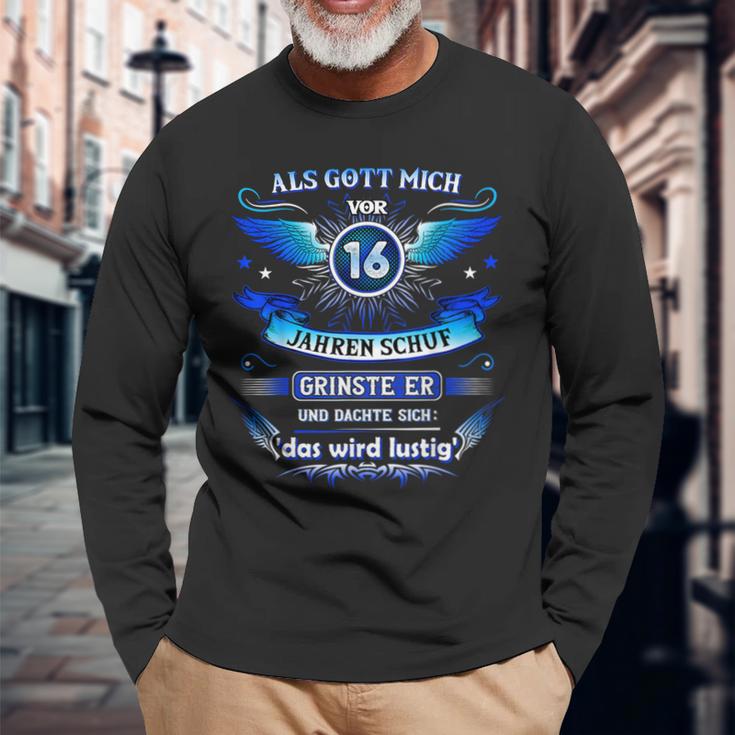 16Th Birthday Als Gott Michor 16 Jahre Schuf Grinste Er Grins Langarmshirts Geschenke für alte Männer