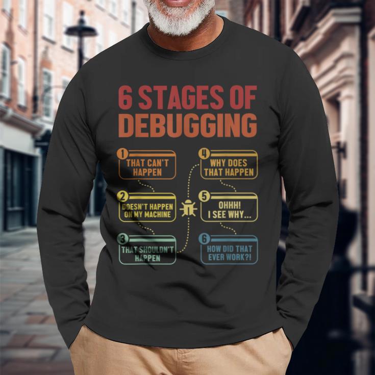 6 Stages Of Debugging Software Engineer Coder Programmer Langarmshirts Geschenke für alte Männer