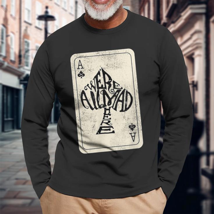 Ace Of Spades We're All Mad Here Alice In Wonderland Langarmshirts Geschenke für alte Männer