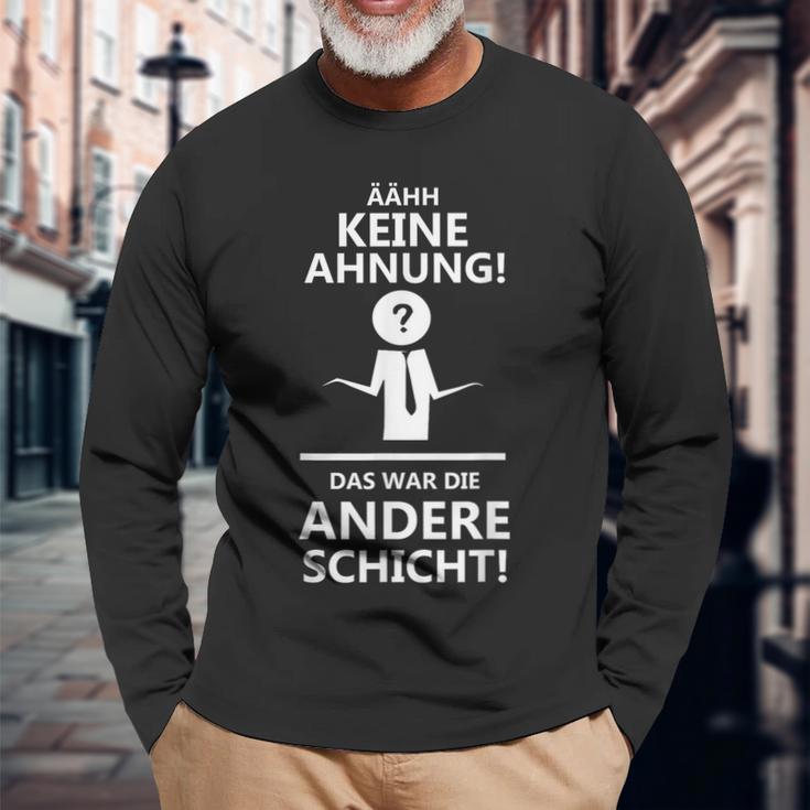 Ahhh Keine Ahnung Das War Die Andere Layer Langarmshirts Geschenke für alte Männer