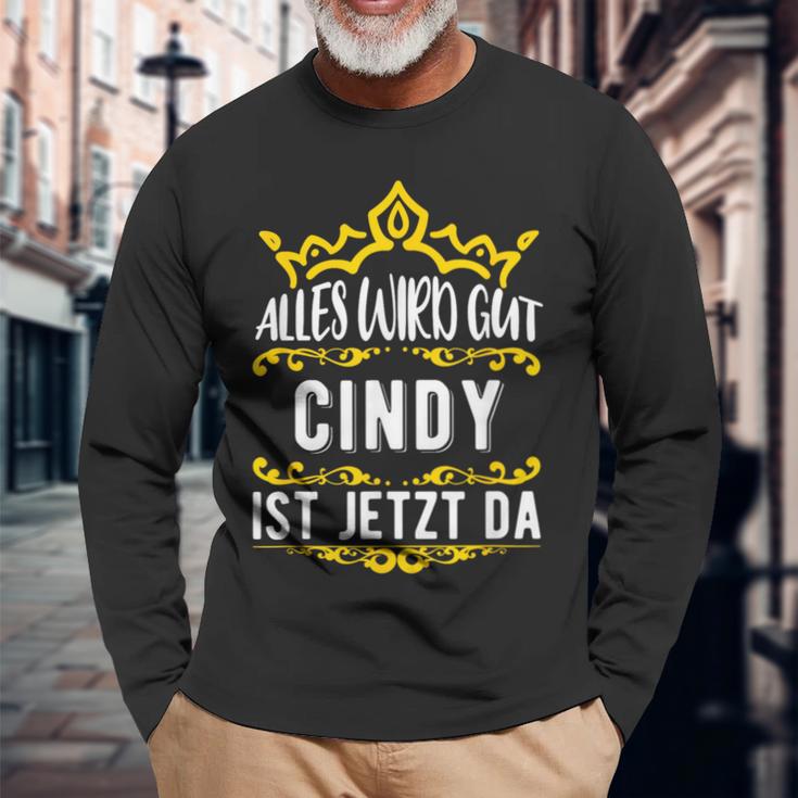 Alles Wird Gut Cindy Ist Jetzt Da First Name Cindy S Langarmshirts Geschenke für alte Männer