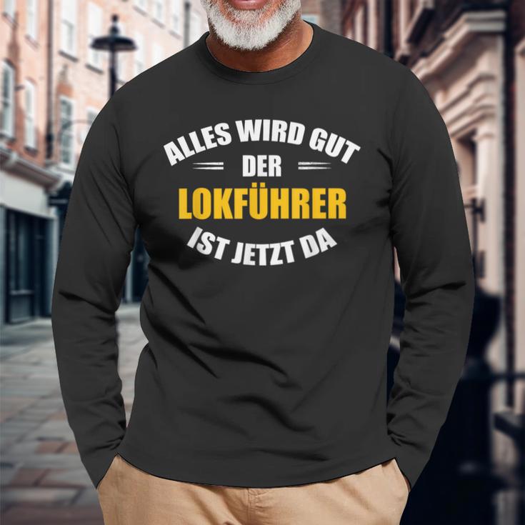 Alles Wird Gut Der Lokführer Ist Jetzt Da S Langarmshirts Geschenke für alte Männer