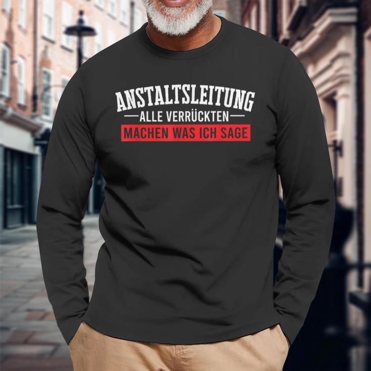 Anstaltleitungerrückte Macht Department Manager Mad House Langarmshirts Geschenke für alte Männer