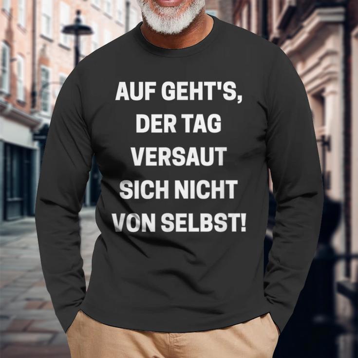 Auf Geht's Der Tagersaut Sich Nichton Self On Goes' Langarmshirts Geschenke für alte Männer