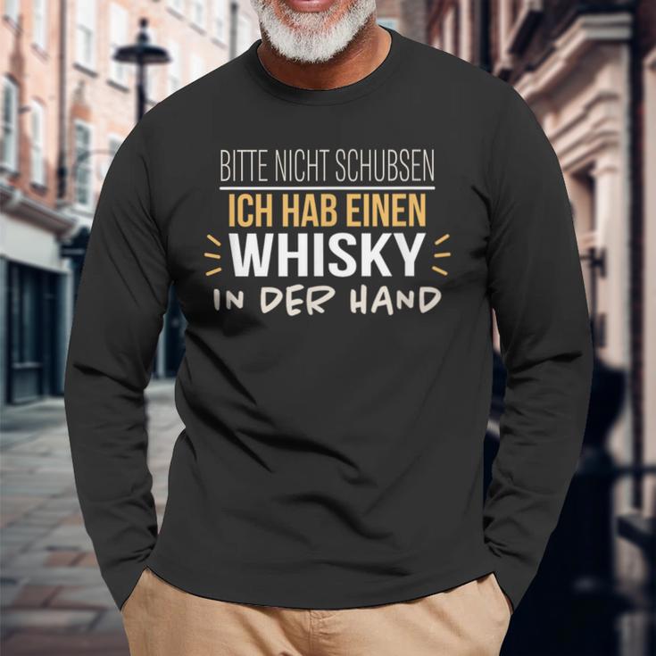 Bitte Nicht Schubsen Ich Hab Einen Whisky In Der Hand Humour German Langarmshirts Geschenke für alte Männer