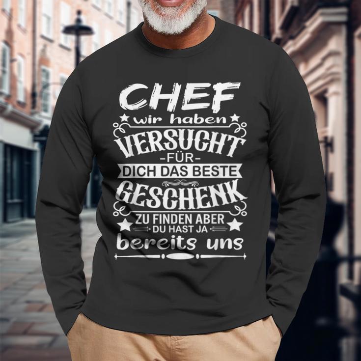 Chef Wir Habenersucht Für Dich Das Beste Zu Finden Langarmshirts Geschenke für alte Männer