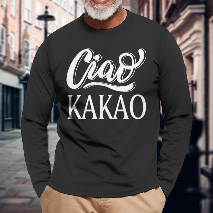 Ciao Kakao Farewell Tschau For Cocoa Drinker Langarmshirts Geschenke für alte Männer