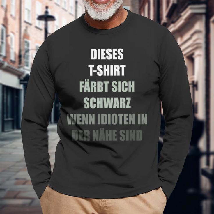 Colour Yourself Schwarz Wenn Idioten Im Nähe Sind Langarmshirts Geschenke für alte Männer