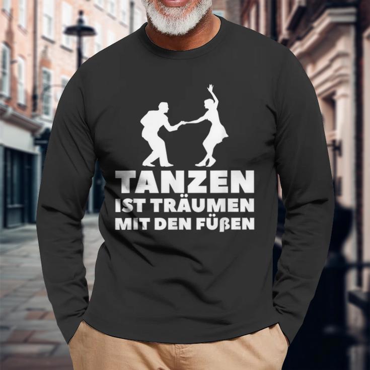 Dancer Tanz Tanzen Ist Träume Mit Den Fußßen S Langarmshirts Geschenke für alte Männer