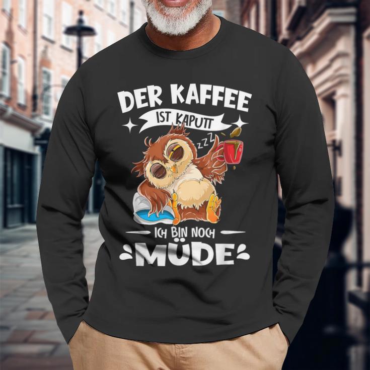 Der Kaffee Ist Kaputt Ich Bin Müde S Langarmshirts Geschenke für alte Männer