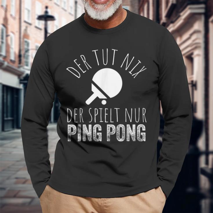 Der Tut Nix Der Spielt Nur Ping Pong Langarmshirts Geschenke für alte Männer