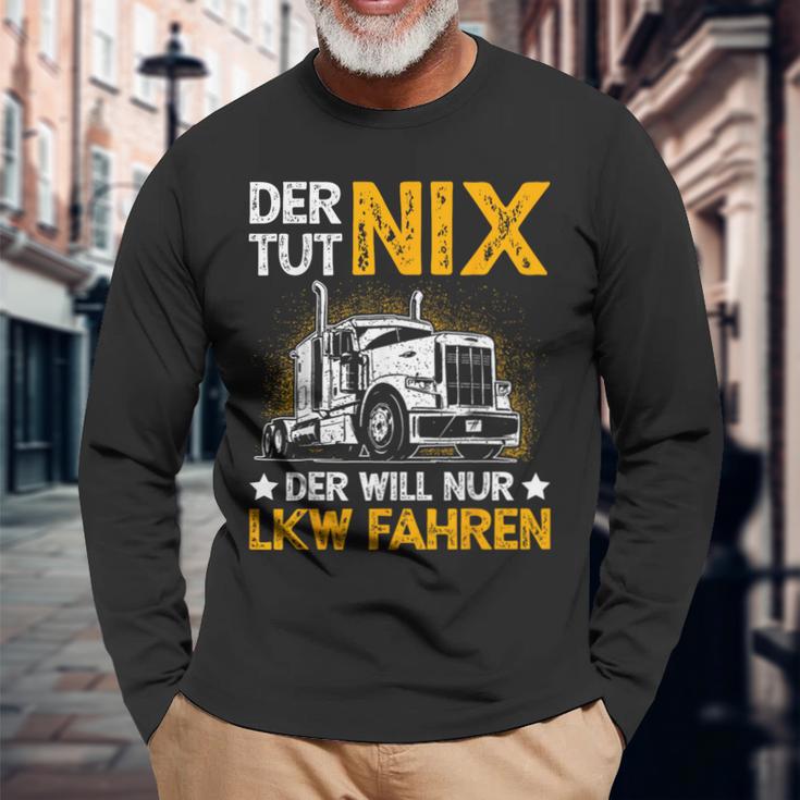 Der Tut Nix Der Will Nur Lkw Fahren The Tut Nix Der Will Langarmshirts Geschenke für alte Männer