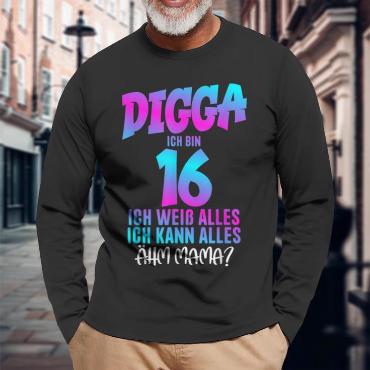 Digga Ich Bin 16 Ich Weiß Alles 16 Jahre Alt 16Th Birthday Langarmshirts Geschenke für alte Männer