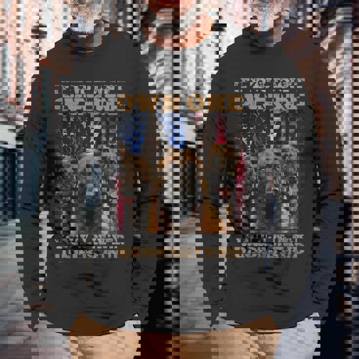 If You Don't Own One You Will Never Understand Malinois Dog Long Sleeve T-Shirt Gifts for Old Men
