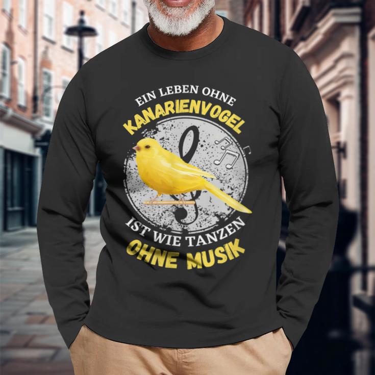 Ein Leben Ohne Kanarienvogel Wie Tanzen Ohne Musik Langarmshirts Geschenke für alte Männer