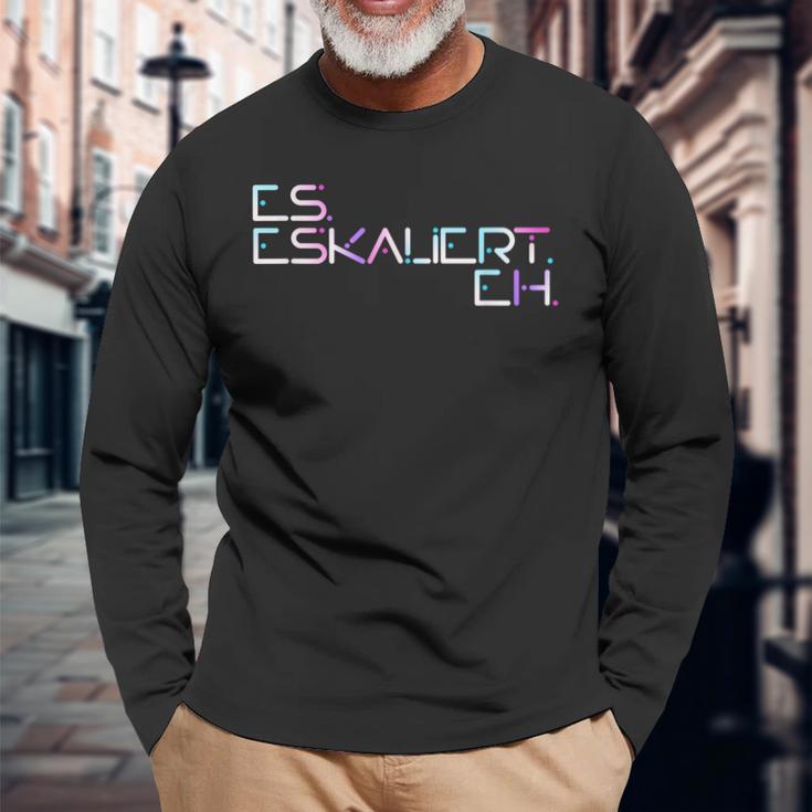 Es Escaliert Eh Raver Techno Hardbeat Party Es Escaliert Eh Langarmshirts Geschenke für alte Männer