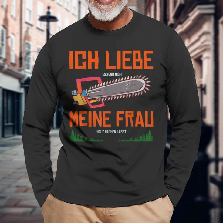 With Forstwirt Ich Liebe Meine Frau Langarmshirts Geschenke für alte Männer