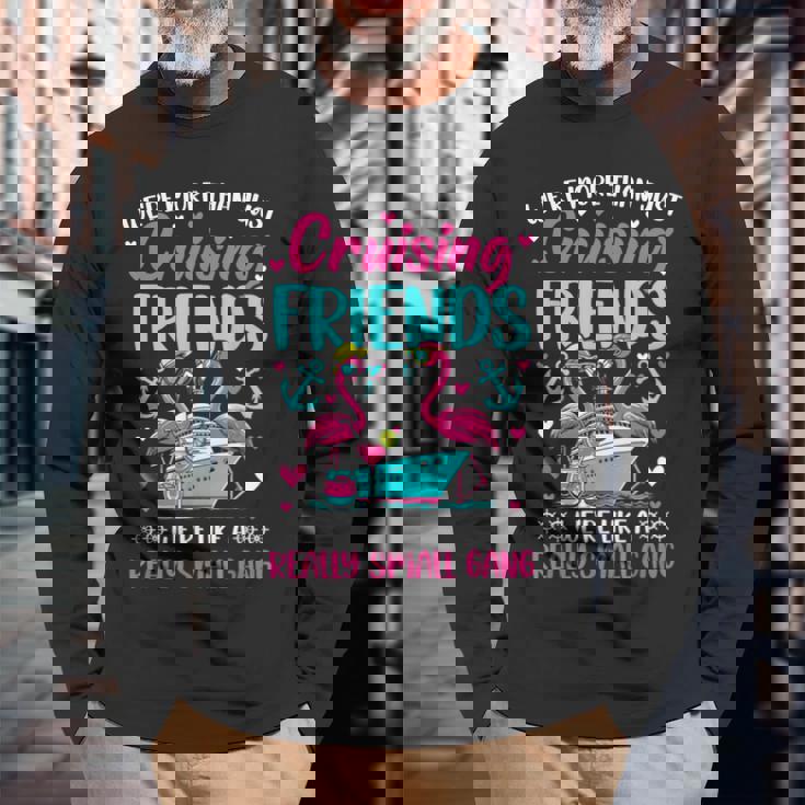 Friends Cruise 2024 We're Like A Small Gang Friends Cruising Long Sleeve T-Shirt Gifts for Old Men