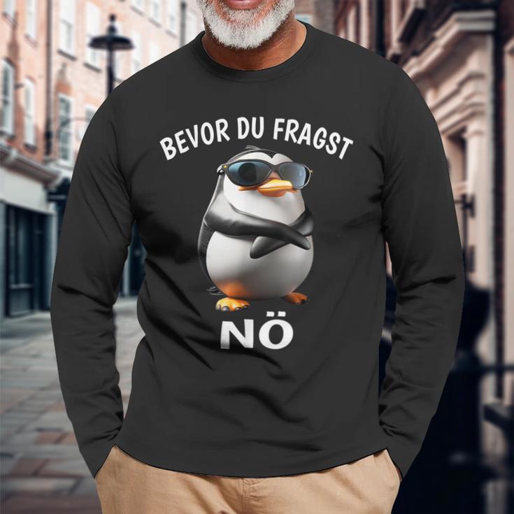 Penguin Sarcasm Bevor Du Fragst Nö Langarmshirts Geschenke für alte Männer