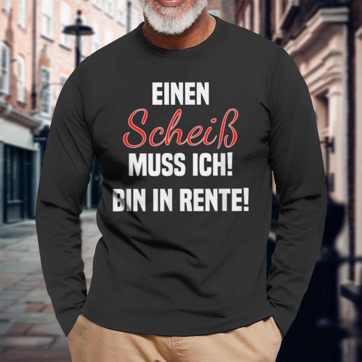 Pensioner Ein Scheiß Muss Ich A Scheiß Muss Ich Bin In Rente Langarmshirts Geschenke für alte Männer